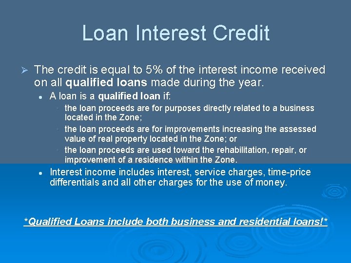 Loan Interest Credit Ø The credit is equal to 5% of the interest income