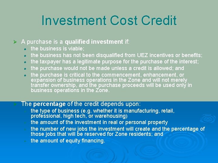Investment Cost Credit Ø A purchase is a qualified investment if: l l l