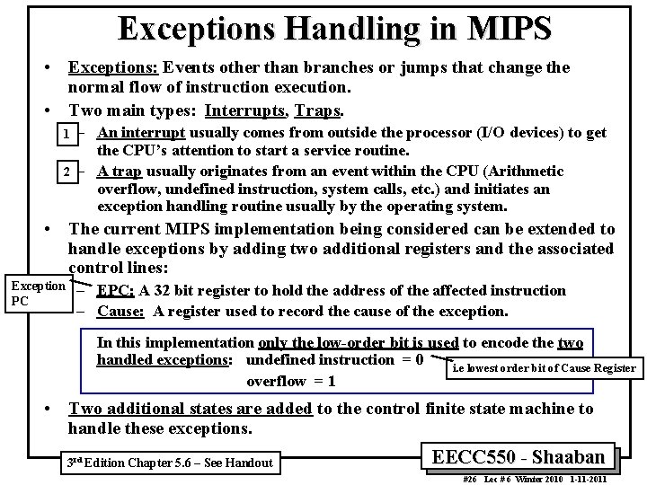 Exceptions Handling in MIPS • Exceptions: Events other than branches or jumps that change
