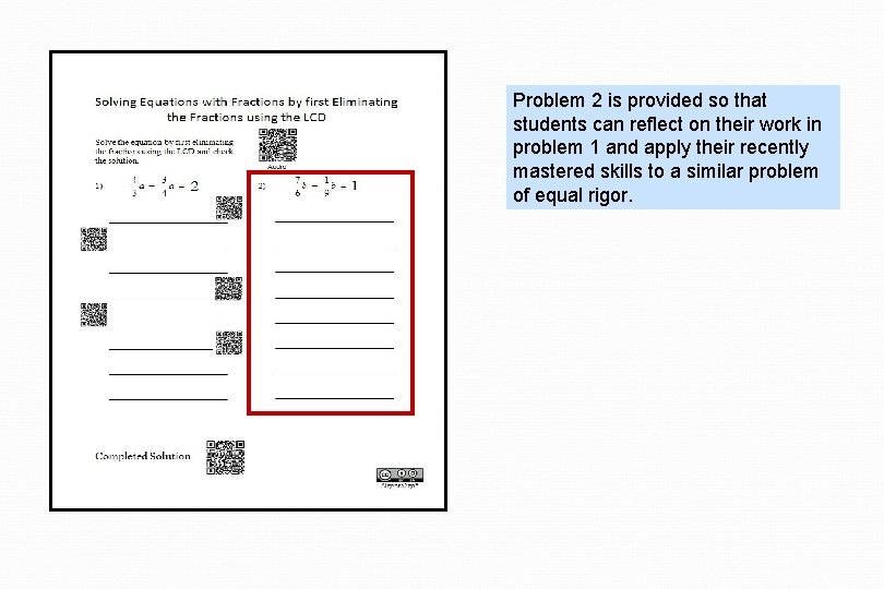 Problem 2 is provided so that students can reflect on their work in problem