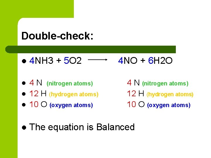 Double-check: l 4 NH 3 + 5 O 2 l l 4 N (nitrogen