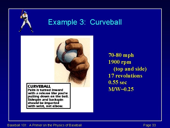 Example 3: Curveball 70 -80 mph 1900 rpm (top and side) 17 revolutions 0.