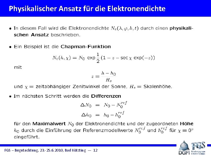 Physikalischer Ansatz für die Elektronendichte FGS – Begutachtung, 23. -25. 6. 2010, Bad Kötzting