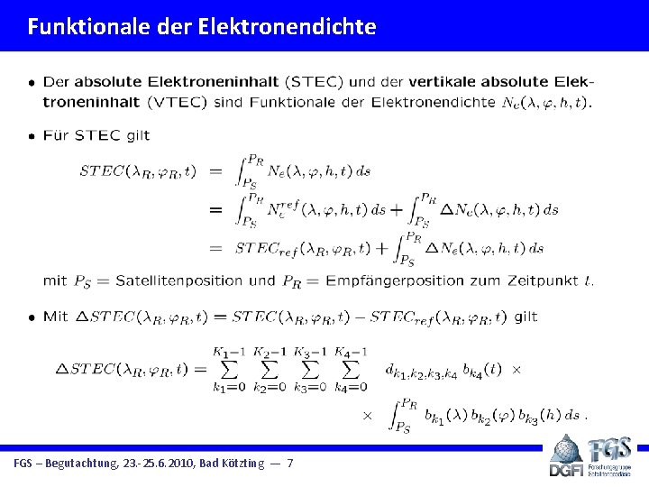 Funktionale der Elektronendichte FGS – Begutachtung, 23. -25. 6. 2010, Bad Kötzting — 7