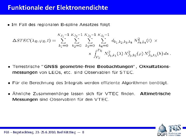 Funktionale der Elektronendichte FGS – Begutachtung, 23. -25. 6. 2010, Bad Kötzting — 8