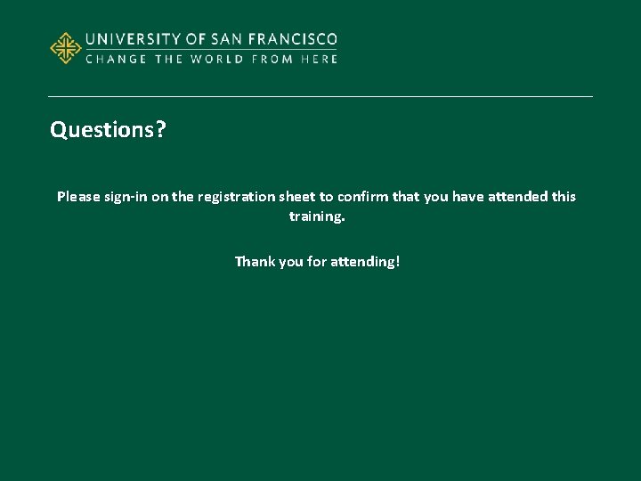 Questions? Please sign-in on the registration sheet to confirm that you have attended this