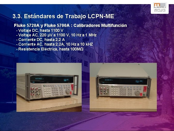 3. 3. Estándares de Trabajo LCPN-ME Fluke 5720 A y Fluke 5700 A :