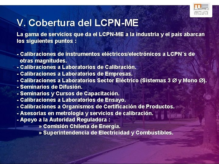 V. Cobertura del LCPN-ME La gama de servicios que da el LCPN-ME a la