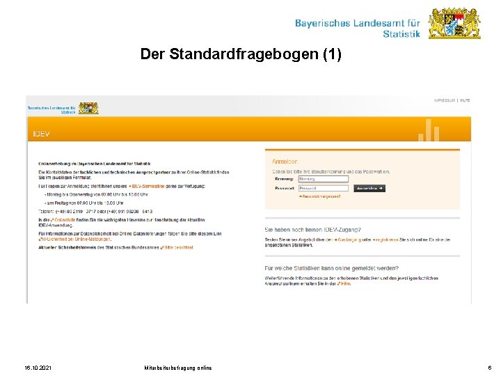 Der Standardfragebogen (1) 16. 10. 2021 Mitarbeiterbefragung online 6 