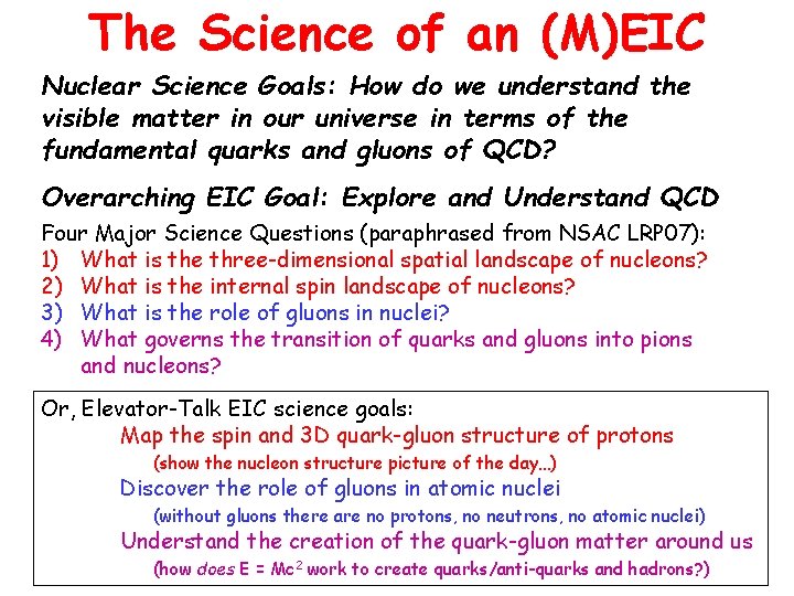 The Science of an (M)EIC Nuclear Science Goals: How do we understand the visible