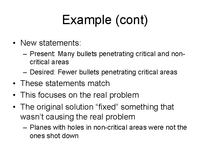 Example (cont) • New statements: – Present: Many bullets penetrating critical and noncritical areas