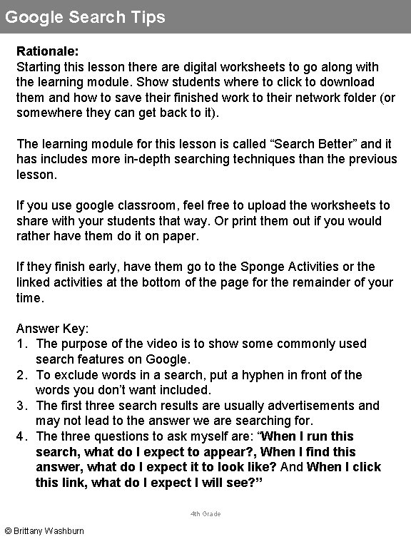 Google Search Tips Rationale: Starting this lesson there are digital worksheets to go along