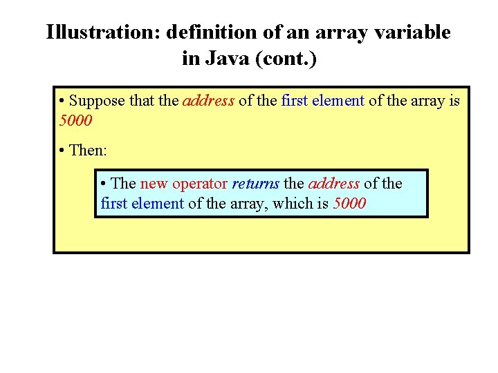 Illustration: definition of an array variable in Java (cont. ) • Suppose that the Illustration: definition of an array variable in Java (cont. ) • Suppose that the