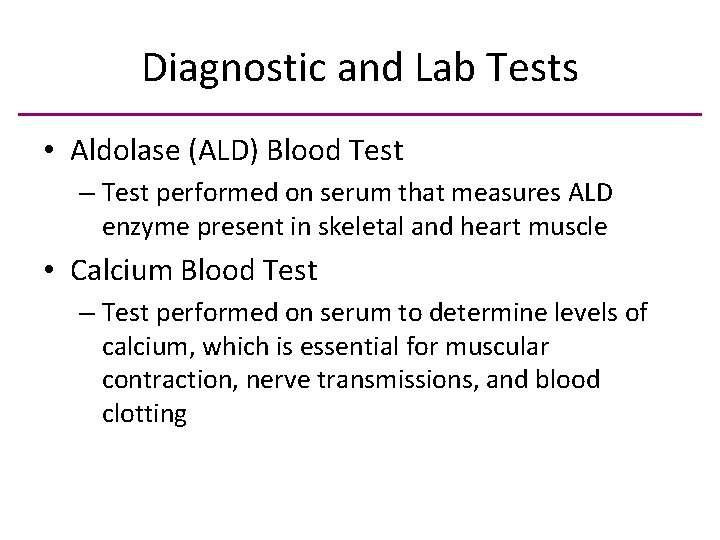 Diagnostic and Lab Tests • Aldolase (ALD) Blood Test – Test performed on serum