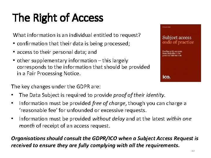 The Right of Access What information is an individual entitled to request? • confirmation