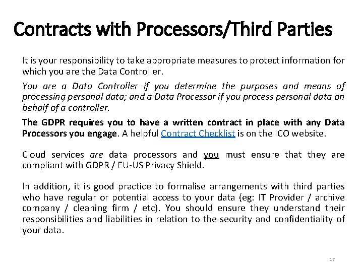 Contracts with Processors/Third Parties It is your responsibility to take appropriate measures to protect
