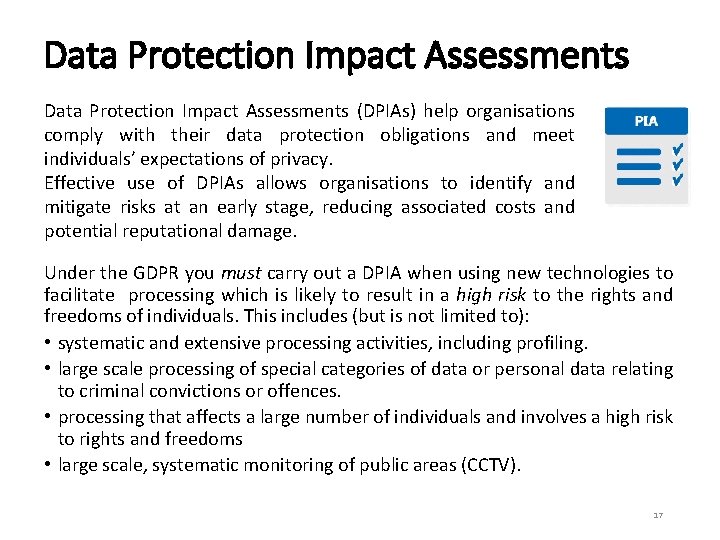 Data Protection Impact Assessments (DPIAs) help organisations comply with their data protection obligations and
