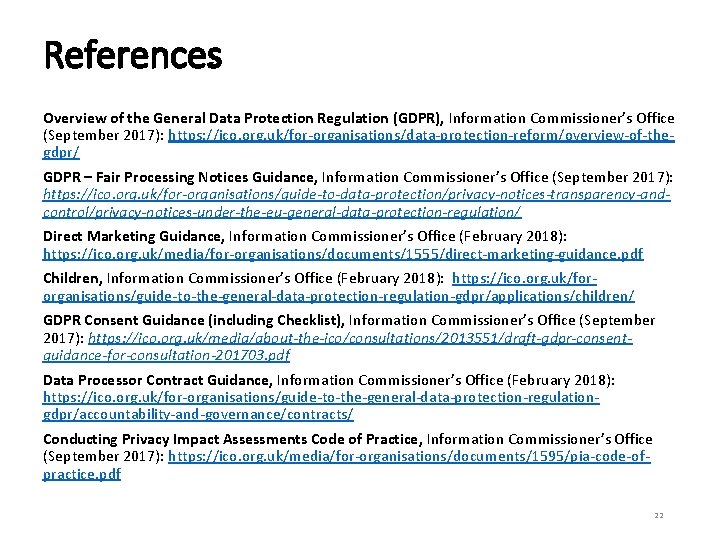 References Overview of the General Data Protection Regulation (GDPR), Information Commissioner’s Office (September 2017):