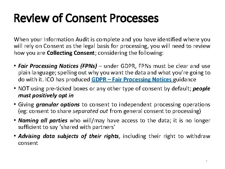 Review of Consent Processes When your Information Audit is complete and you have identified