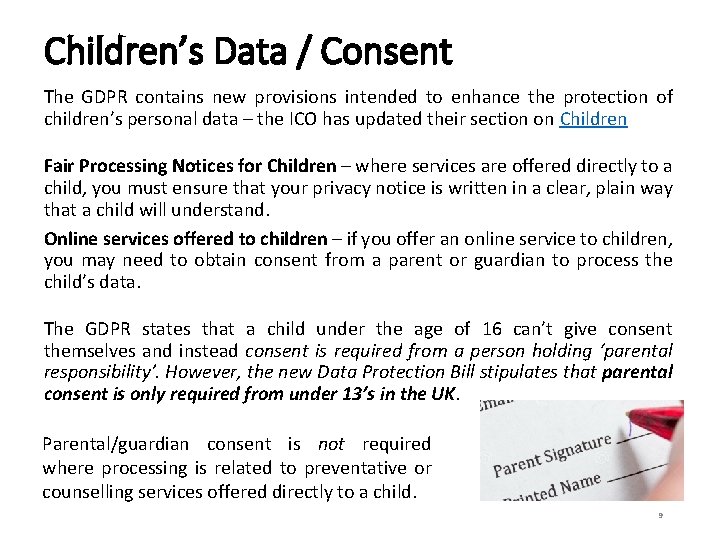 Children’s Data / Consent The GDPR contains new provisions intended to enhance the protection