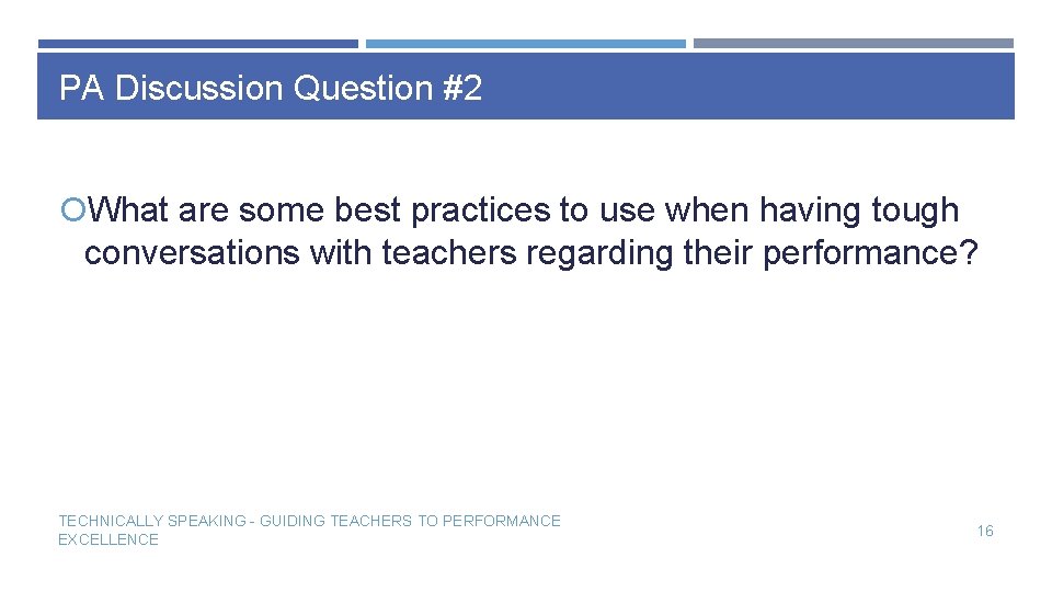 PA Discussion Question #2 What are some best practices to use when having tough