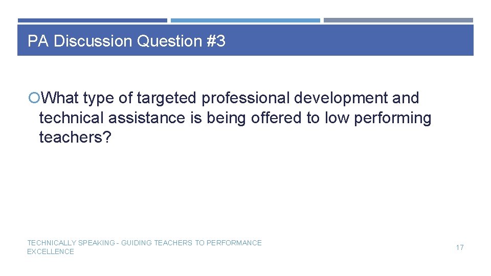 PA Discussion Question #3 What type of targeted professional development and technical assistance is