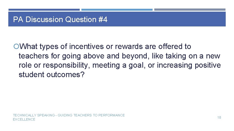 PA Discussion Question #4 What types of incentives or rewards are offered to teachers