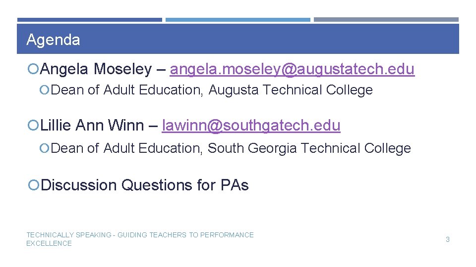 Agenda Angela Moseley – angela. moseley@augustatech. edu Dean of Adult Education, Augusta Technical College