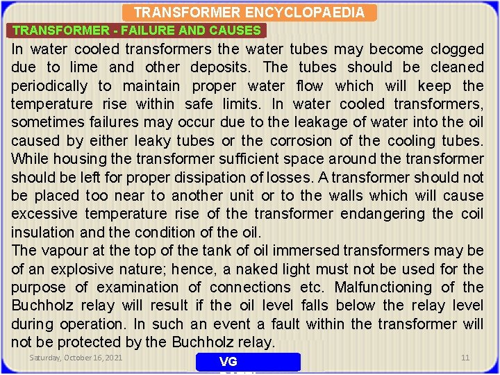 TRANSFORMER ENCYCLOPAEDIA TRANSFORMER - FAILURE AND CAUSES In water cooled transformers the water tubes