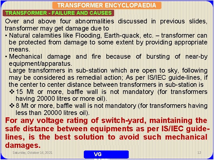 TRANSFORMER ENCYCLOPAEDIA TRANSFORMER - FAILURE AND CAUSES Over and above four abnormalities discussed in