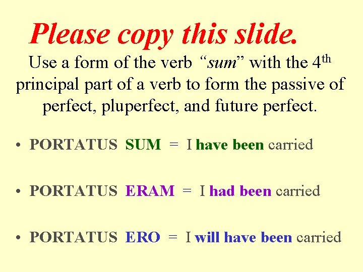 Please copy this slide. Use a form of the verb “sum” with the 4