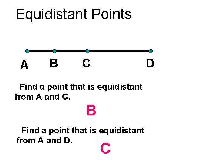 Equidistant Points A B C D Find a point that is equidistant from A