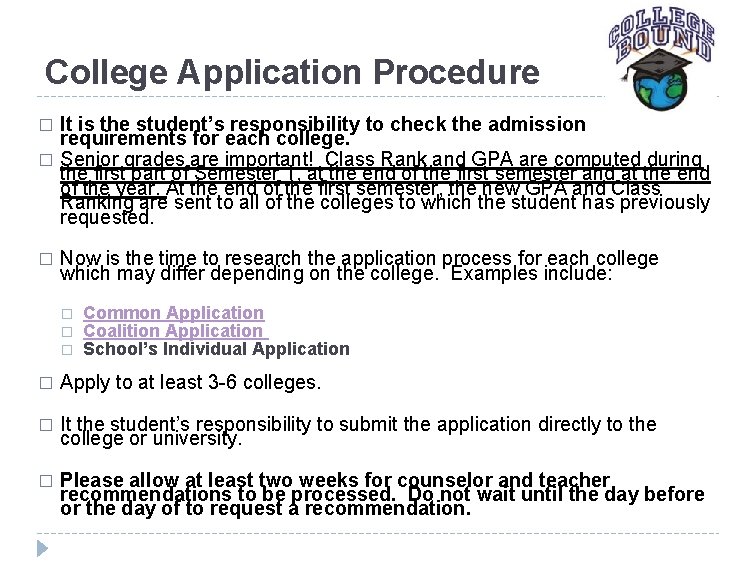College Application Procedure � � � It is the student’s responsibility to check the