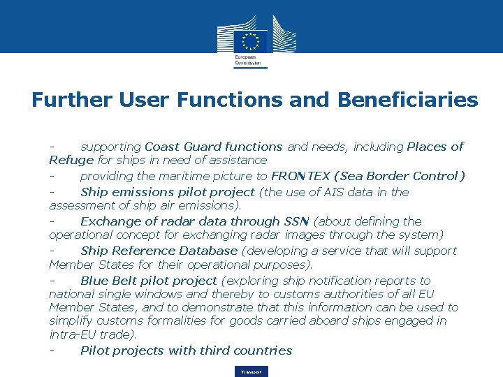 Further User Functions and Beneficiaries • • supporting Coast Guard functions and needs, including