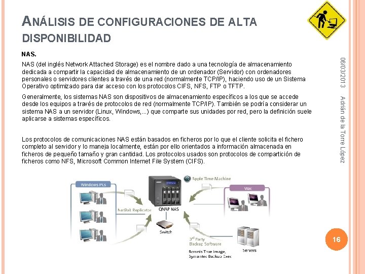 ANÁLISIS DE CONFIGURACIONES DE ALTA DISPONIBILIDAD NAS (del inglés Network Attached Storage) es el