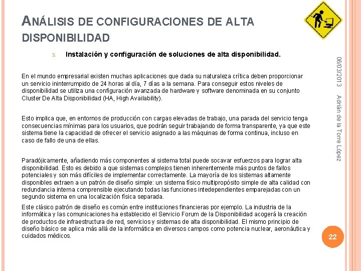 ANÁLISIS DE CONFIGURACIONES DE ALTA DISPONIBILIDAD Instalación y configuración de soluciones de alta disponibilidad.