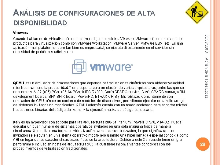 ANÁLISIS DE CONFIGURACIONES DE ALTA DISPONIBILIDAD Cuando hablamos de virtualización no podemos dejar de