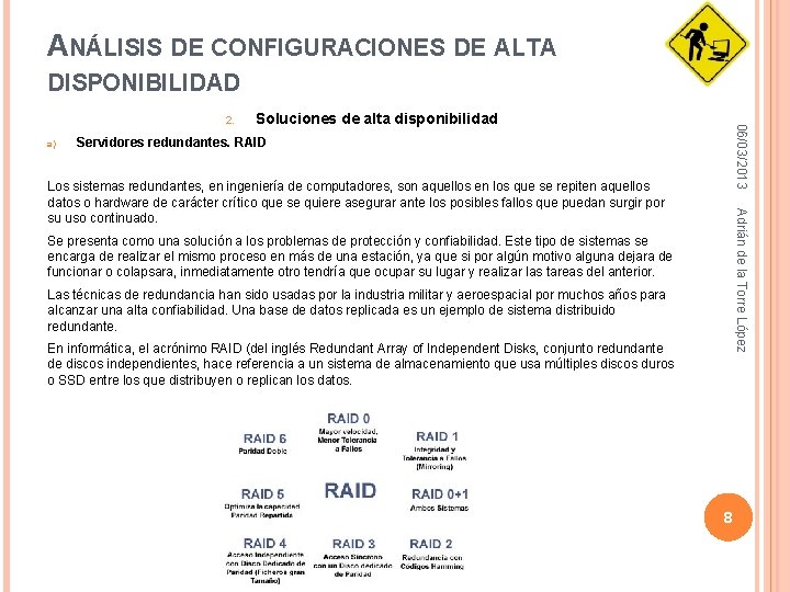 ANÁLISIS DE CONFIGURACIONES DE ALTA DISPONIBILIDAD a) Soluciones de alta disponibilidad 06/03/2013 2. Servidores