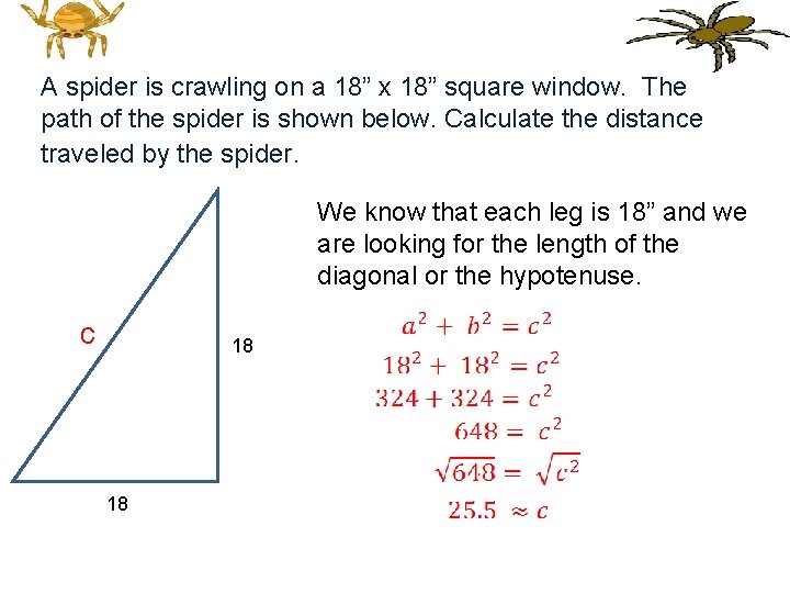 A spider is crawling on a 18” x 18” square window. The path of