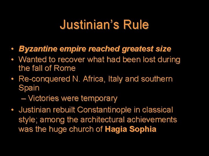 Justinian’s Rule • Byzantine empire reached greatest size • Wanted to recover what had