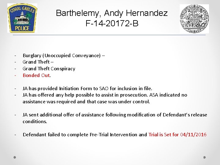 Barthelemy, Andy Hernandez F-14 -20172 -B - Burglary (Unoccupied Conveyance) – Grand Theft Conspiracy
