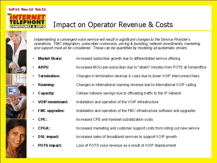 Impact on Operator Revenue & Costs Implementing a converged voice service will result in