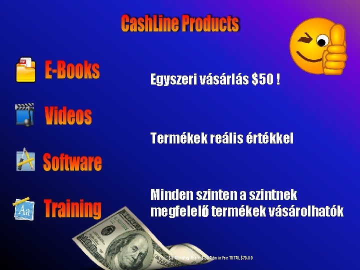 Egyszeri vásárlás $50 ! Termékek reális értékkel Minden szinten a szintnek megfelelő termékek vásárolhatók