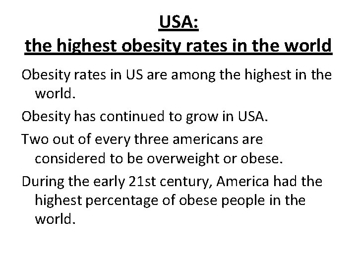 USA: the highest obesity rates in the world Obesity rates in US are among