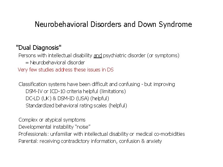 Neurobehavioral Disorders and Down Syndrome "Dual Diagnosis" Persons with intellectual disability and psychiatric disorder
