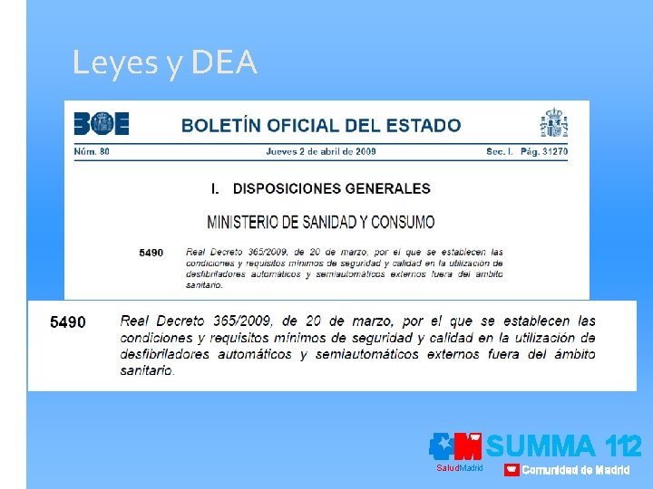 Leyes y DEA Salud. Madrid SUMMA 112 Comunidad de Madrid 