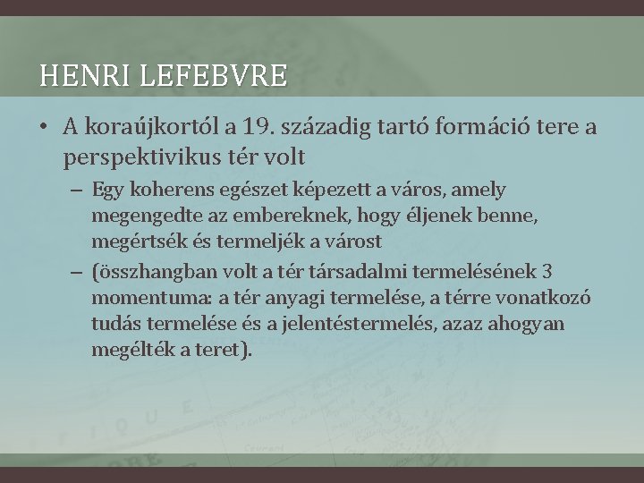 HENRI LEFEBVRE • A koraújkortól a 19. századig tartó formáció tere a perspektivikus tér