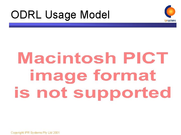 ODRL Usage Model Copyright IPR Systems Pty Ltd 2001 