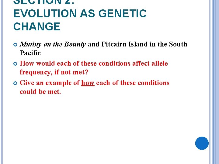 SECTION 2: EVOLUTION AS GENETIC CHANGE Mutiny on the Bounty and Pitcairn Island in
