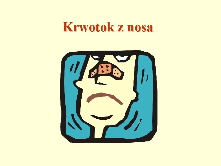 Krwotok z nosa 